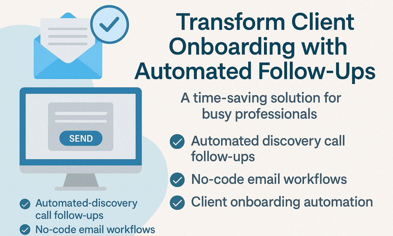 Automated client follow-ups streamline onboarding with no-code workflows.