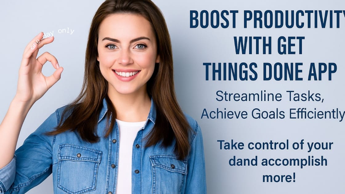 Streamline tasks, achieve goals with Get Things Done App.